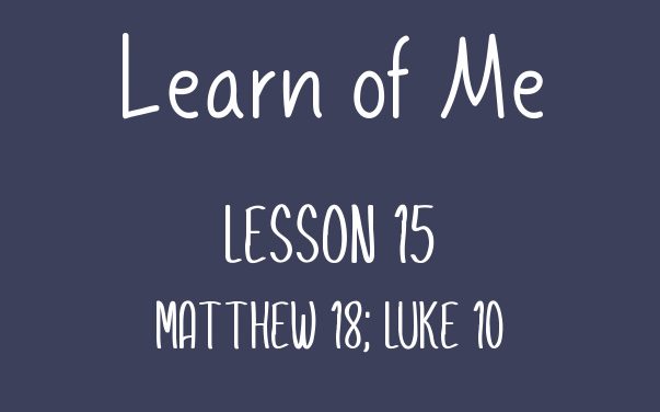 Learn of Me — Lesson Fifteen
