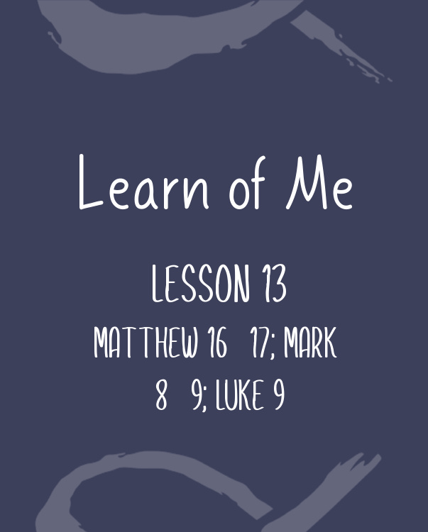 Learn of Me Lesson Thirteen