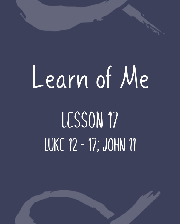 Learn of Me — Lesson Seventeen